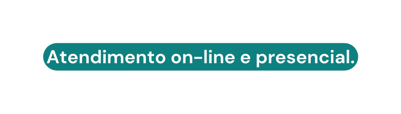 Atendimento on line e presencial